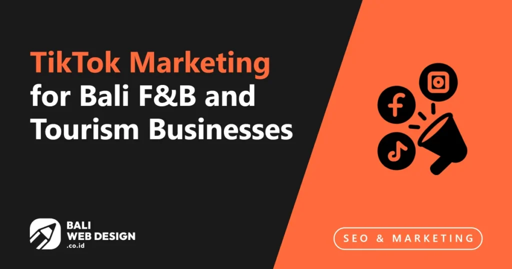 TikTok Marketing for Bali F&B and Tourism Businesses: Viral Strategy 2026 tiktok-marketing-for-bali-fb-and-tourism-businesses