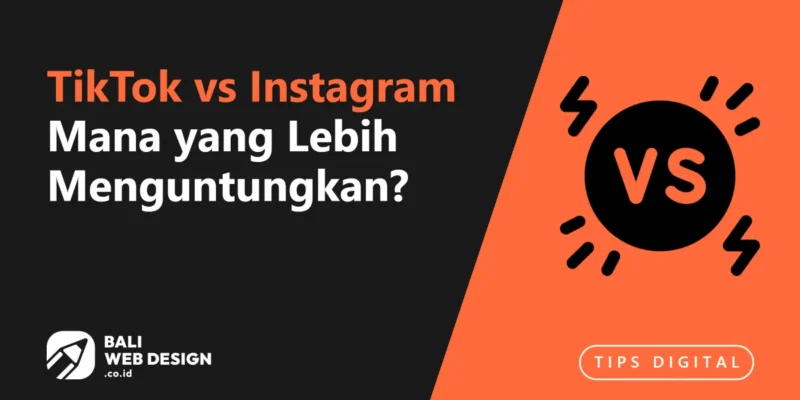 TikTok Ads vs Instagram Ads untuk Bisnis di Bali: Mana yang Lebih Menguntungkan?