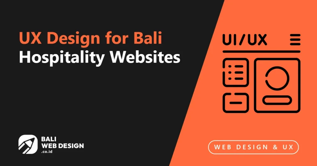 UX Design for Bali Hospitality Websites: High-Conversion Design Guide ux-design-for-bali-hospitality-websites