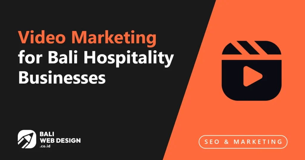 video-marketing-for-bali-hospitality-businesses