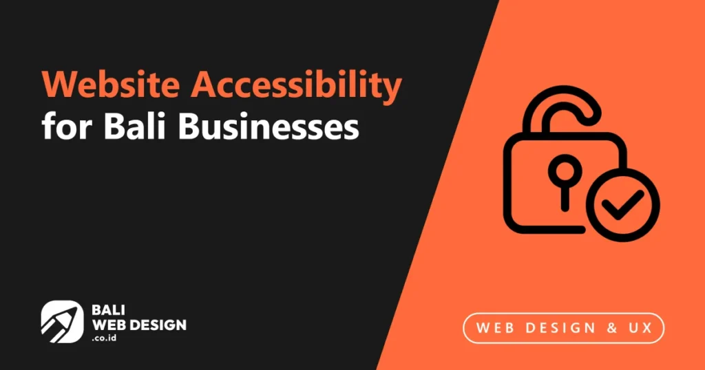 Website Accessibility for Bali Businesses: WCAG Guide to Inclusive Web Design website-accessibility-for-bali-businesses