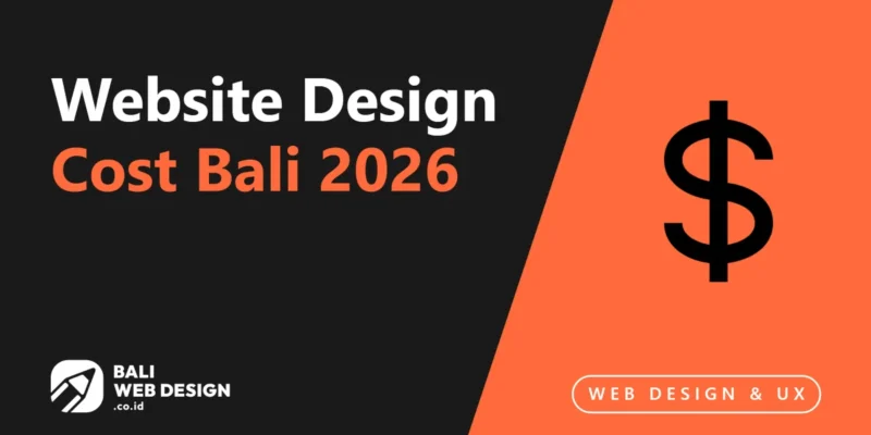 Website Design Cost Bali 2026: What You Should Actually Pay Website Design Cost Bali 2026: What You Should Actually Pay