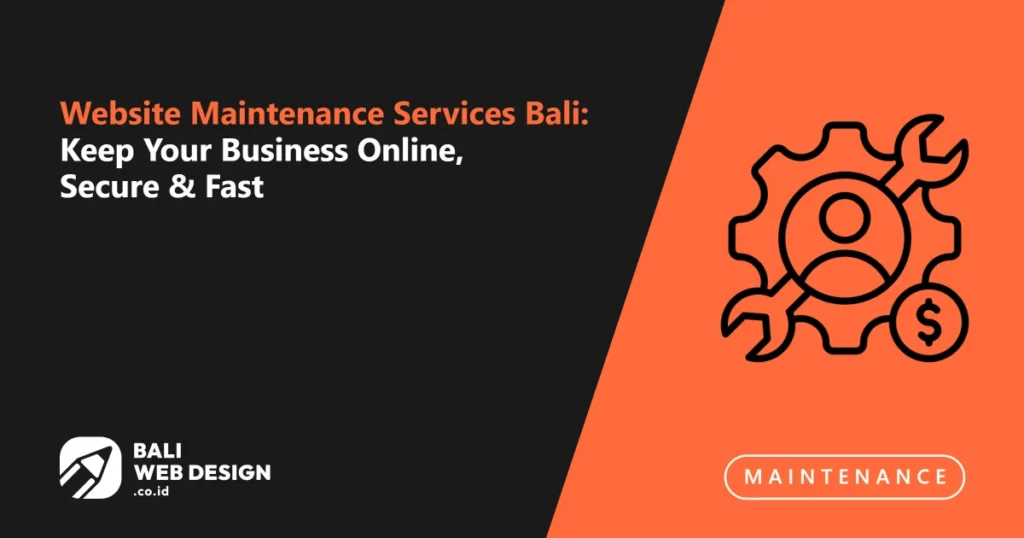 Website Maintenance Services Bali: Keep Your Business Online, Secure & Fast website-maintenance-services-bali-keep-your-business-online-secure-fast
