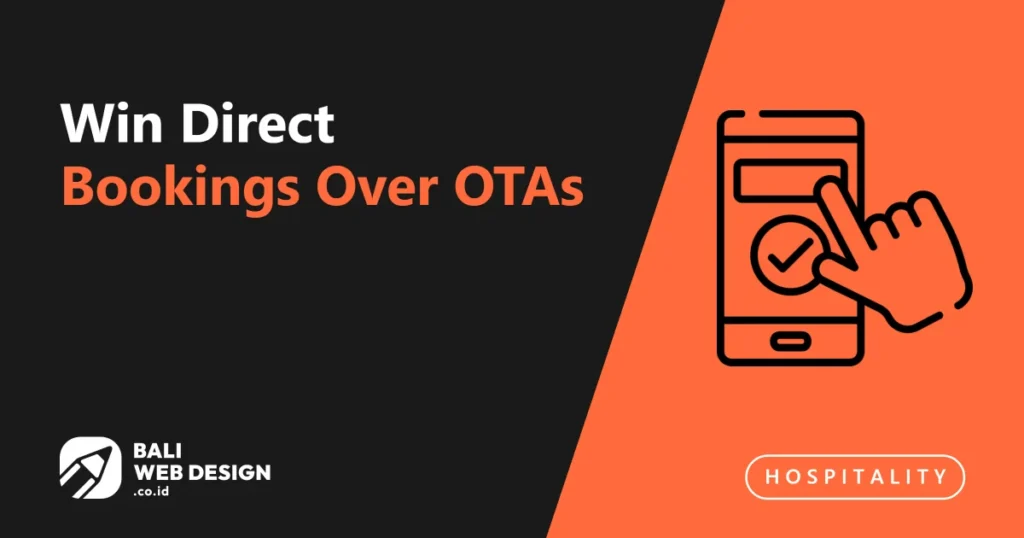 Hotel Website Design Bali: Win Direct Bookings Over OTAs