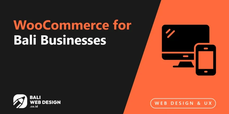 WooCommerce for Bali Businesses: Complete Guide to Selling Products Online WooCommerce for Bali Businesses: Complete Guide to Selling Products Online