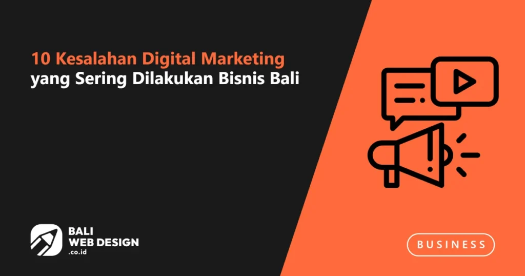 10-kesalahan-digital-marketing-yang-sering-dilakukan-bisnis-bali (2)