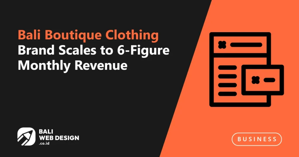 bali-boutique-clothing-brand-scales-to-6-figure-monthly-revenue