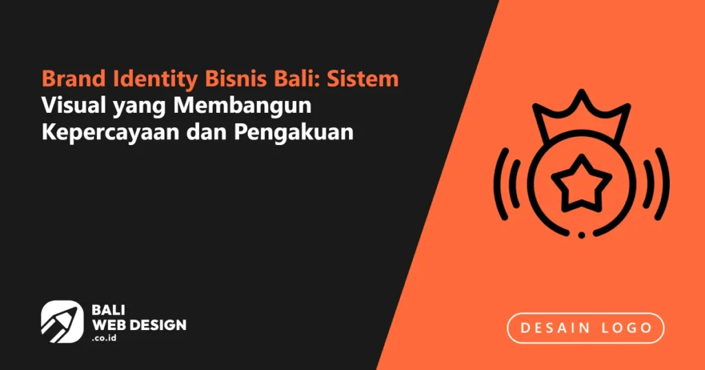 brand-identity-bisnis-bali-sistem-visual-yang-membangun-kepercayaan-dan-pengakuan