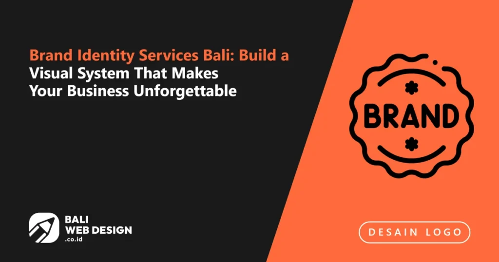 brand-identity-services-bali-build-a-visual-system-that-makes-your-business-unforgettable