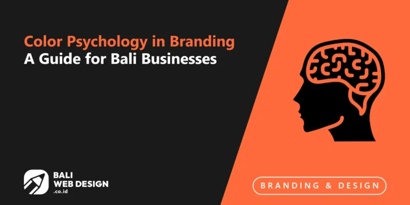Color Psychology in Branding: A Guide for Bali Businesses