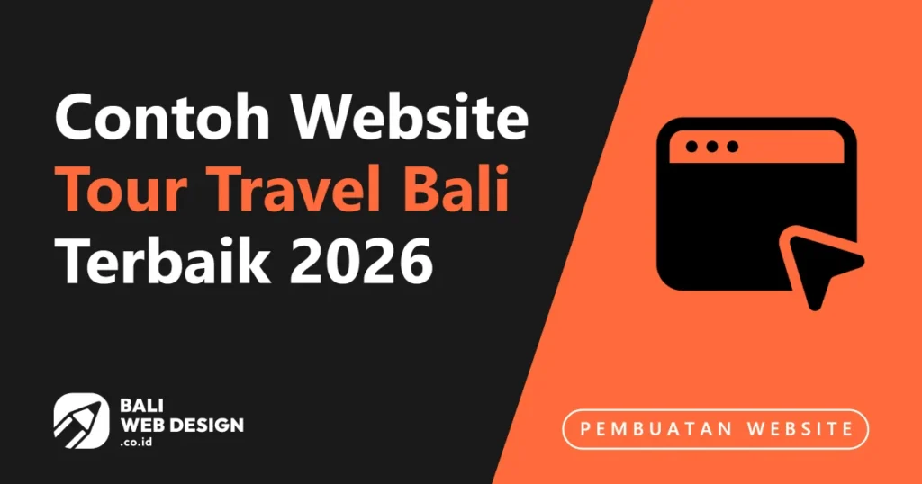 10+ Contoh Website Tour Travel Bali Terbaik 2026: Desain Imersif & Fitur Booking yang Menghasilkan Penjualan contoh-website-tour-travel-bali-terbaik-2026