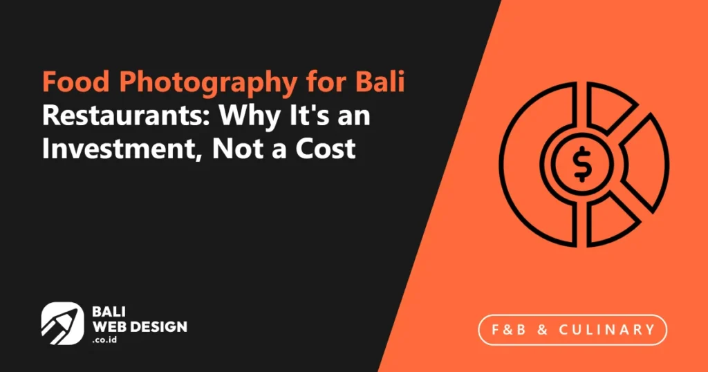 food-photography-for-bali-restaurants-why-its-an-investment-not-a-cost