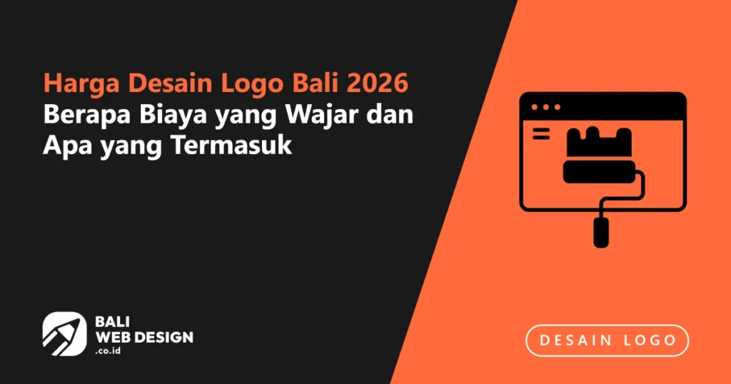Harga Desain Logo Bali 2026: Berapa Biaya yang Wajar dan Apa yang Termasuk harga-desain-logo-bali-2026-berapa-biaya-yang-wajar-dan-apa-yang-termasuk