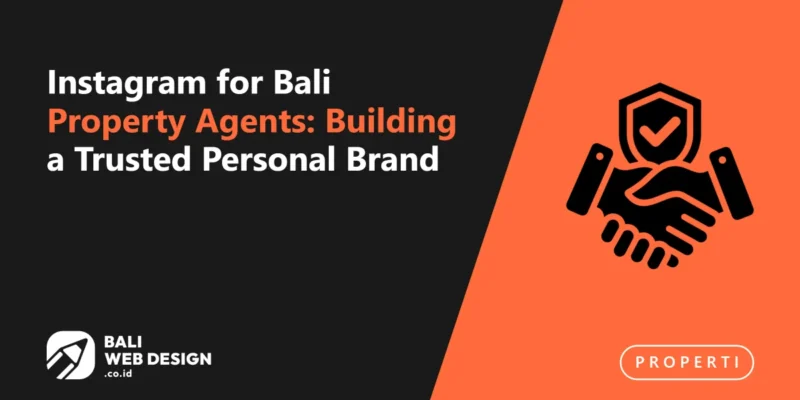 Instagram for Bali Property Agents: Building a Trusted Personal Brand Instagram for Bali Property Agents: Building a Trusted Personal Brand