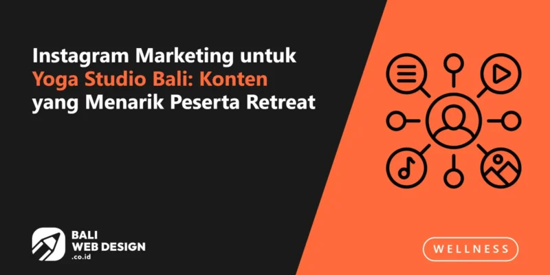 Instagram Marketing untuk Yoga Studio Bali: Konten yang Menarik Peserta Retreat Instagram Marketing untuk Yoga Studio Bali: Konten yang Menarik Peserta Retreat