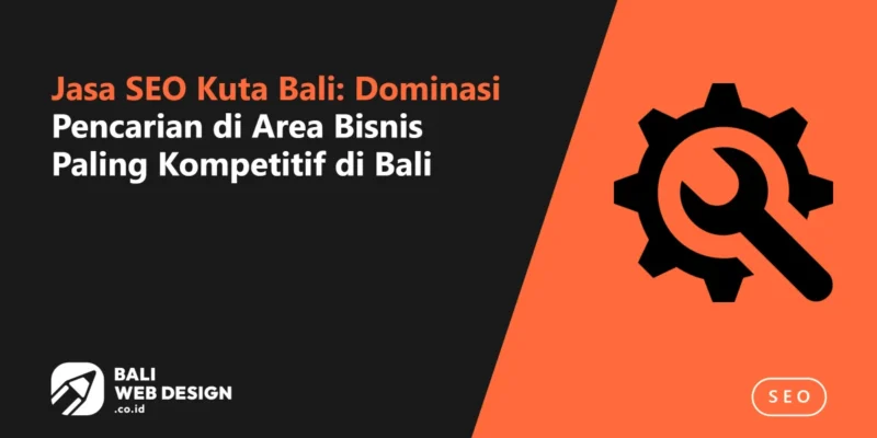 Jasa SEO Kuta Bali: Dominasi Pencarian di Area Bisnis Paling Kompetitif di Bali Jasa SEO Kuta Bali: Dominasi Pencarian di Area Bisnis Paling Kompetitif di Bali