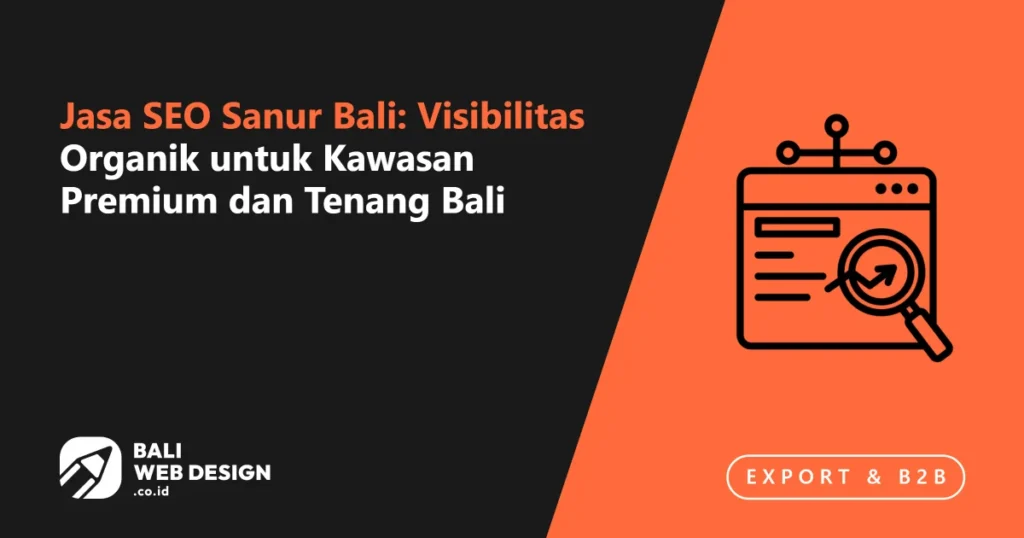 Jasa SEO Sanur Bali: Visibilitas Organik untuk Kawasan Premium dan Tenang Bali jasa-seo-sanur-bali-visibilitas-organik-untuk-kawasan-premium-dan-tenang-bali