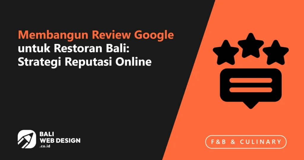membangun-review-google-untuk-restoran-bali-strategi-reputasi-online