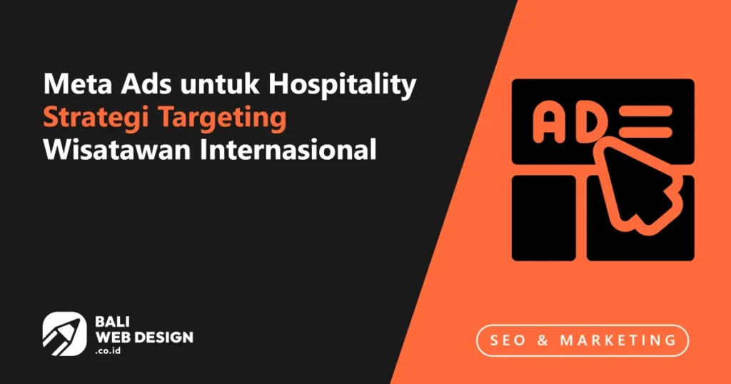 meta-ads-untuk-hospitality-strategi-targeting-wisatawan-internasional