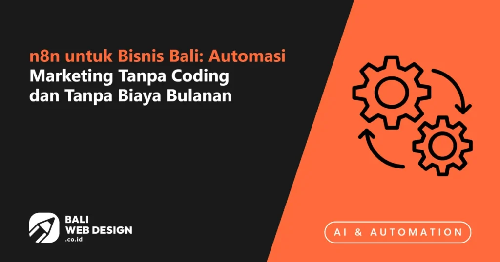 n8n-untuk-bisnis-bali-automasi-marketing-tanpa-coding-dan-tanpa-biaya-bulanan