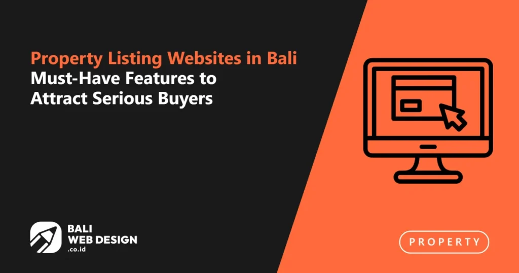 Property Listing Websites in Bali: Must-Have Features to Attract Serious Buyers property-listing-websites-in-bali-must-have-features-to-attract-serious-buyers