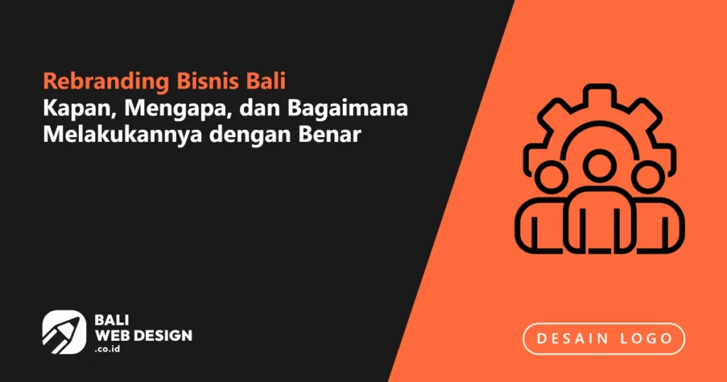 rebranding-bisnis-bali-kapan-mengapa-dan-bagaimana-melakukannya-dengan-benar