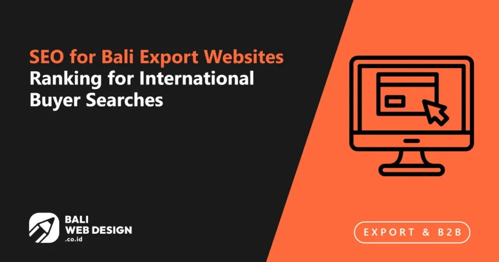 SEO for Bali Export Websites: Ranking for International Buyer Searches seo-for-bali-export-websites-ranking-for-international-buyer-searches
