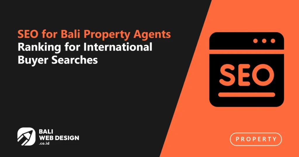 seo-for-bali-property-agents-ranking-for-international-buyer-searches