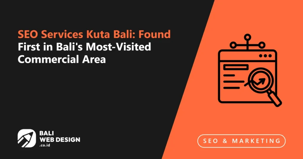 SEO Services Kuta Bali: Found First in Bali's Most-Visited Commercial Area seo-services-kuta-bali-found-first-in-balis-most-visited-commercial-area