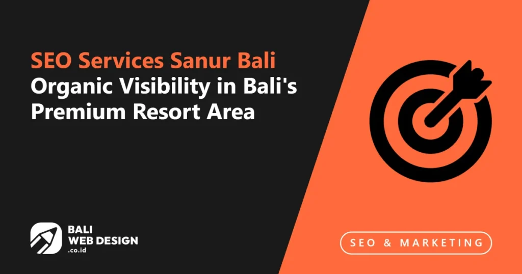 seo-services-sanur-bali-organic-visibility-in-balis-premium-resort-area