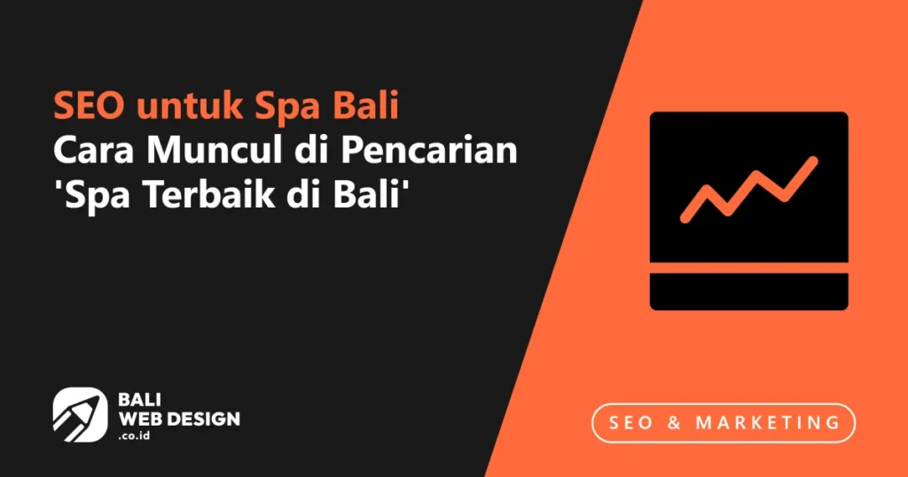 SEO untuk Spa Bali: Cara Muncul di Pencarian 'Spa Terbaik di Bali' seo-untuk-spa-bali-cara-muncul-di-pencarian-spa-terbaik-di-bali