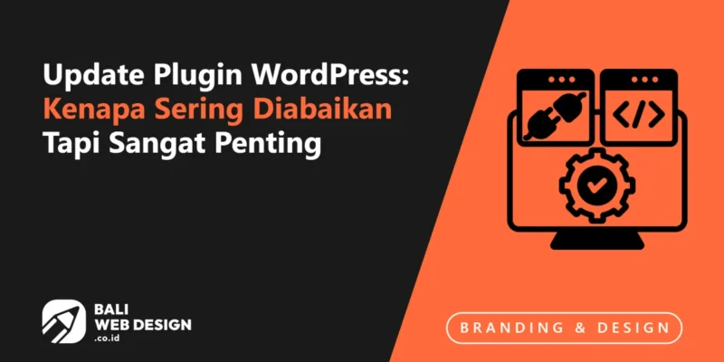 Update Plugin WordPress: Kenapa Sering Diabaikan Tapi Sangat Penting