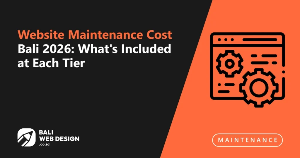 Website Maintenance Cost Bali 2026: What's Included at Each Tier website-maintenance-cost-bali-2026-whats-included-at-each-tier