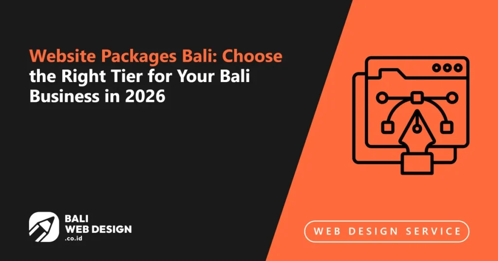Website Packages Bali: Choose the Right Tier for Your Bali Business in 2026 website-packages-bali-choose-the-right-tier-for-your-bali-business-in-2026