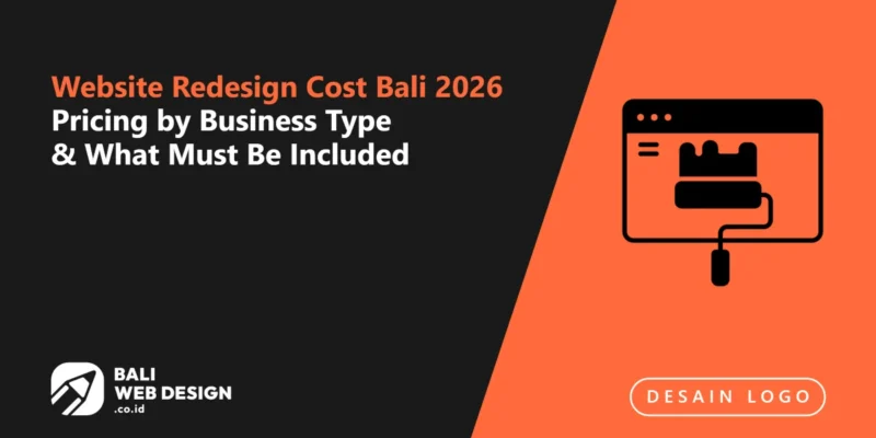 Website Redesign Cost Bali 2026: Pricing by Business Type & What Must Be Included Website Redesign Cost Bali 2026: Pricing by Business Type & What Must Be Included