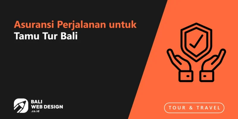 Asuransi Perjalanan untuk Tamu Tur Bali: Perlu Ditawarkan atau Tidak? Asuransi Perjalanan untuk Tamu Tur Bali: Perlu Ditawarkan atau Tidak?