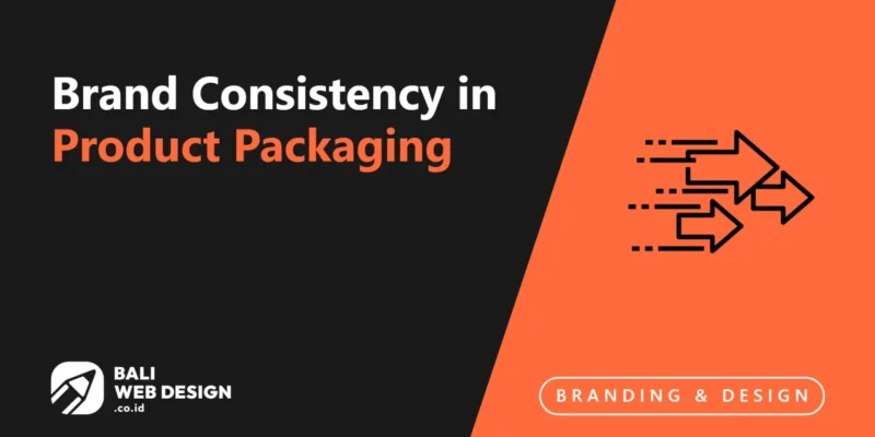 Brand Consistency in Product Packaging for Bali SMEs