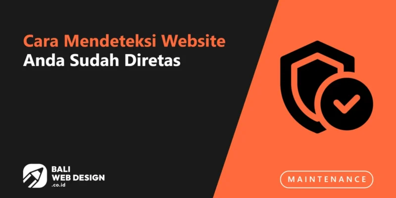 Cara Mendeteksi Website Anda Sudah Diretas (dan Cara Mengatasinya) Cara Mendeteksi Website Anda Sudah Diretas (dan Cara Mengatasinya)