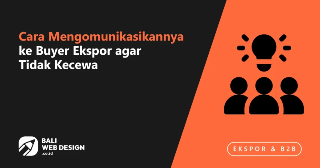 Lead Time Produksi yang Realistis: Cara Mengomunikasikannya ke Buyer Ekspor agar Tidak Kecewa cara-mengomunikasikannya-ke-buyer-ekspor-agar-tidak-kecewa