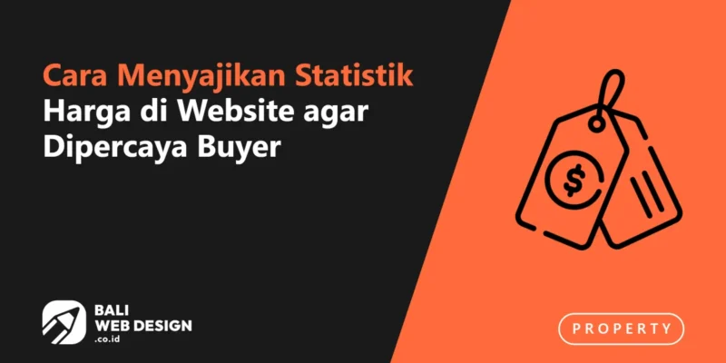 Data Pasar Properti Bali: Cara Menyajikan Statistik Harga di Website agar Dipercaya Buyer Data Pasar Properti Bali: Cara Menyajikan Statistik Harga di Website agar Dipercaya Buyer