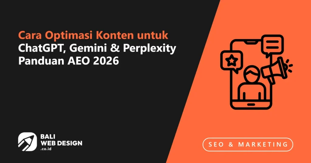 Cara Optimasi Konten untuk ChatGPT, Gemini & Perplexity: Panduan AEO 2026 cara-optimasi-konten-untuk-chatgpt-gemini-perplexity-panduan-aeo-2026