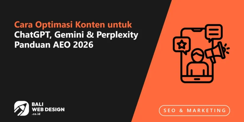 Cara Optimasi Konten untuk ChatGPT, Gemini & Perplexity: Panduan AEO 2026