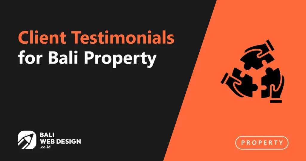 Client Testimonials for Bali Property: Collecting and Displaying Them Credibly client-testimonials-for-bali-property