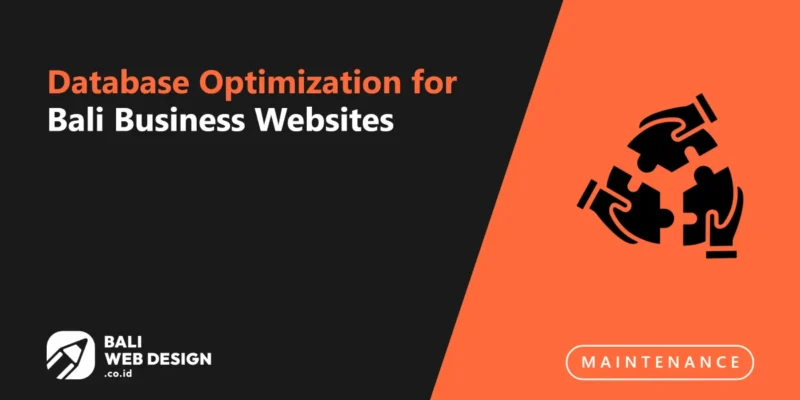 Database Optimization for Bali Business Websites: Why Your Site Slows Down Over Time Database Optimization for Bali Business Websites: Why Your Site Slows Down Over Time