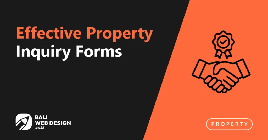 Effective Property Inquiry Forms: Filtering Serious Buyers from the Merely Curious effective-property-inquiry-forms
