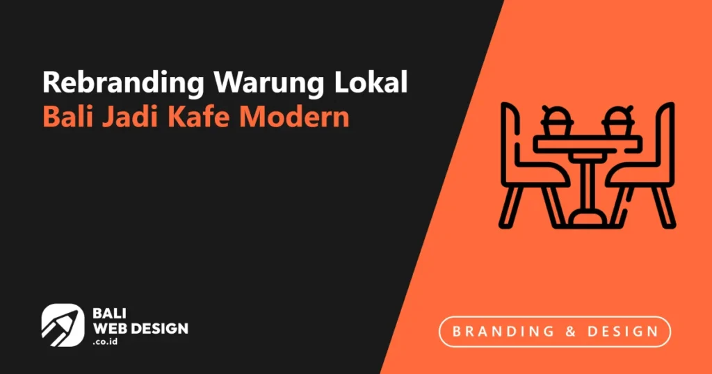 rebranding-warung-lokal-bali-jadi-kafe-modern