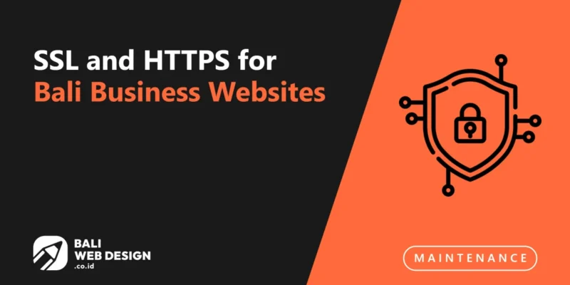 SSL and HTTPS for Bali Business Websites: More Than Just a Padlock Icon