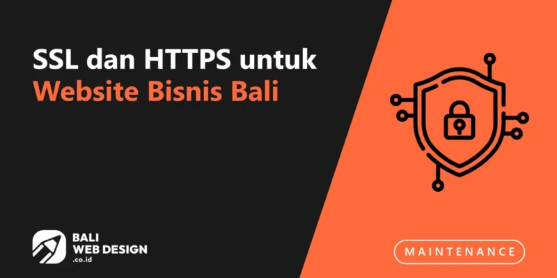 SSL dan HTTPS untuk Website Bisnis Bali: Kenapa Ini Bukan Sekadar Gembok di Browser SSL dan HTTPS untuk Website Bisnis Bali: Kenapa Ini Bukan Sekadar Gembok di Browser