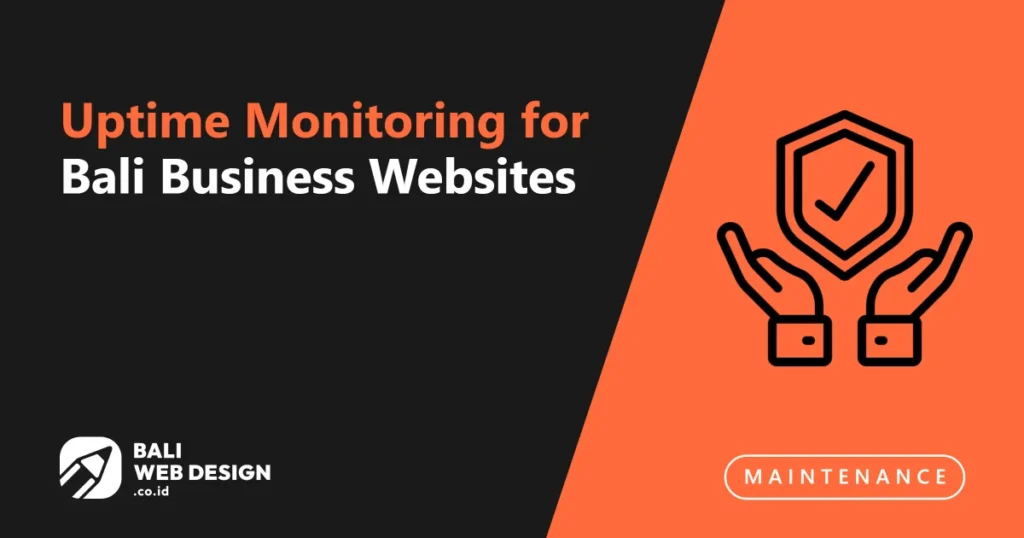 Uptime Monitoring for Bali Business Websites: Why Even Brief Downtime Hurts uptime-monitoring-for-bali-business-websites