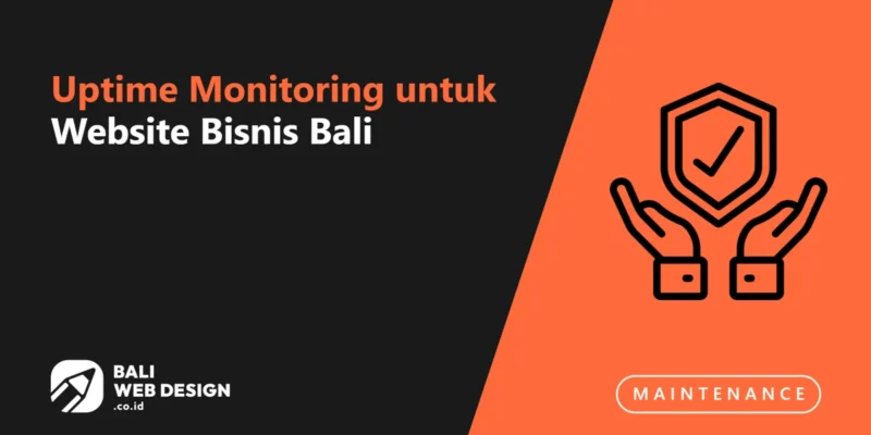 Uptime Monitoring untuk Website Bisnis Bali: Kenapa Downtime Singkat Pun Berbahaya Uptime Monitoring untuk Website Bisnis Bali: Kenapa Downtime Singkat Pun Berbahaya